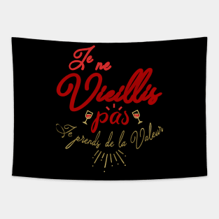 Je ne vieillis pas je prends de la valeur Tapestry