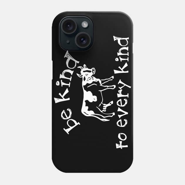 Be Kind To Every Kind Phone Case by Sigelgam31