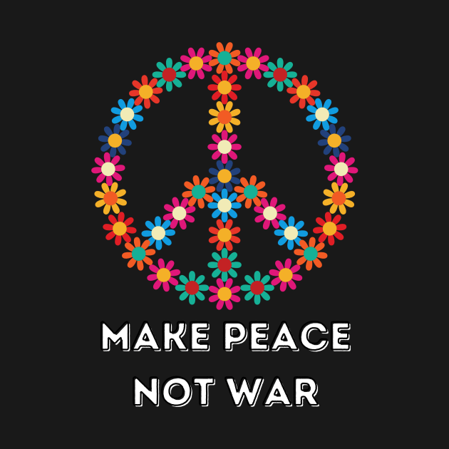 make peace not war by billiewllie