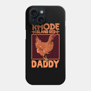 Rhode Island Red Daddy Phone Case