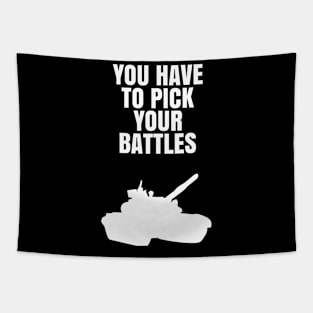 motivation pick your battles Tapestry