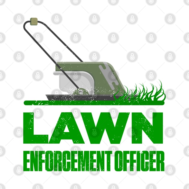 Lawn Enforcement Officer With Mover Funny Gardening Distressed by TheVintageChaosCo.