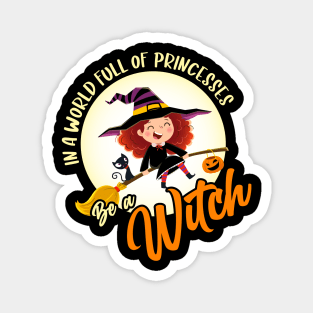 In a world full of princesses be a witch Magnet