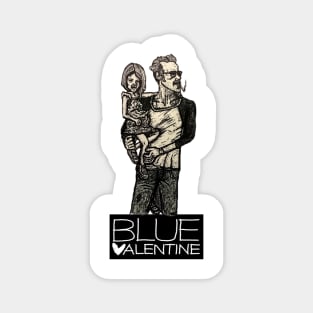 BLUE VALENTINE Magnet