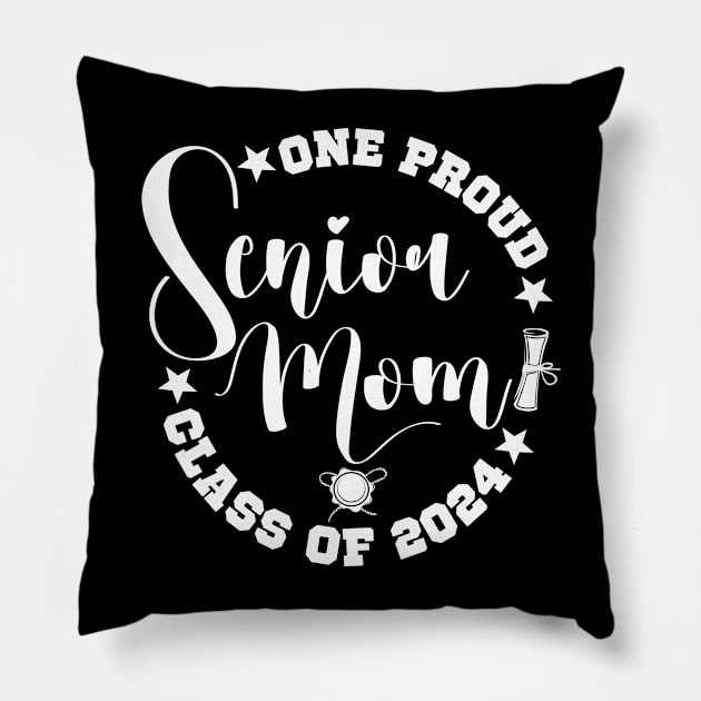 One Proud Senior Mom Class Of 2024 Graduation Mom Pillow by SecuraArt