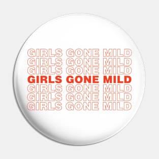 Girls Gone Mild Pin