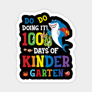 Do Do Doing 100 Days Of Kindergarten 100th Day Of School Shark Magnet