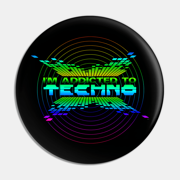 Addicted to Techno EDM Color Synthesizer Pin by shirtontour