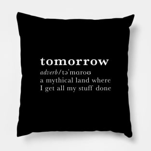 Tomorrow - dictionary definition Pillow