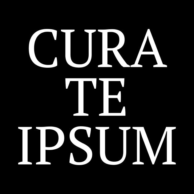 Cura te ipsum by Word and Saying