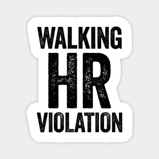 Walking HR Violation Black Magnet