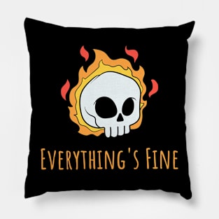 Everything's Fine Pillow