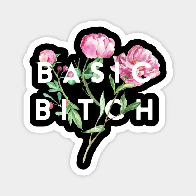 Basic Bitch Magnet by PowderShot