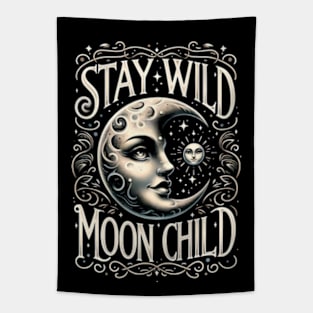 Stay wild, moon child Tapestry