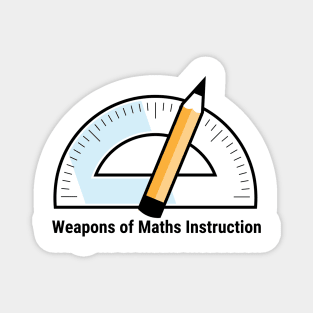 Weapons of Maths Instruction Magnet