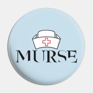 Murse - Male nurse - Heroes Pin