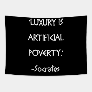 Luxury is Artificial Poverty Tapestry