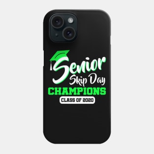 Senior 2020 skip day champion class of 2020 green black t-shirt Phone Case