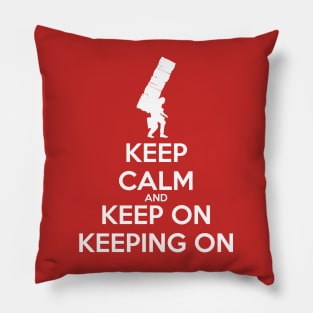 Keep Calm Keeping On Pillow