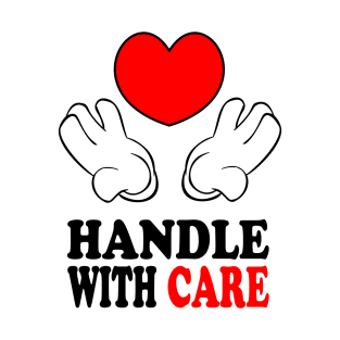 Love, Handle with care T-Shirt