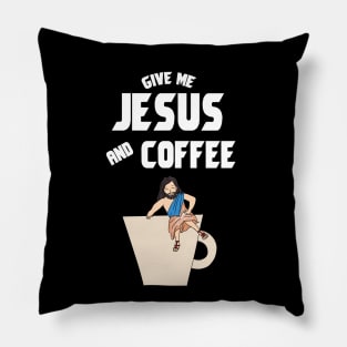 Give me jesus and coffee Pillow