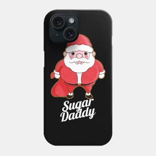 He Is Bringing Sugar Daddy Santa On Christmas Phone Case