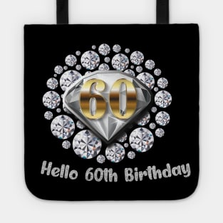 hello 60th birthday Tote