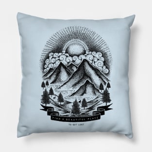 FIND A BEAUTIFUL PLACE Pillow