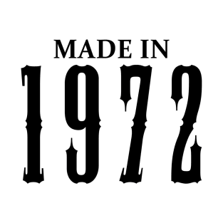 Made in 1972 year | Simple Black T-Shirt