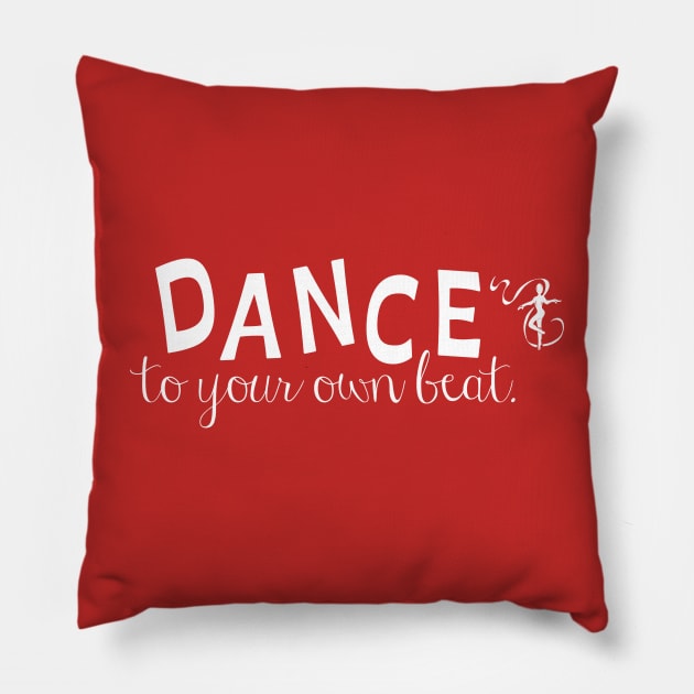 Dance to your own beat (white) Pillow by allthatdance