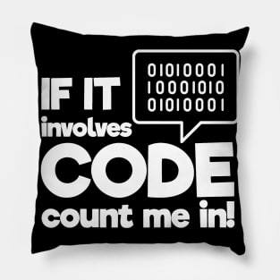 Count me in - Computer Programmer Pillow