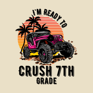 I'm Ready To Crush 7th grade T-Shirt