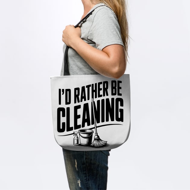 I'd Rather Be Cleaning by Frank Ring