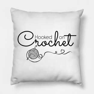 Hooked on Crochet - black text Pillow