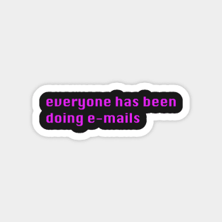 Everyone has been doing e-mails - Britney Email Magnet