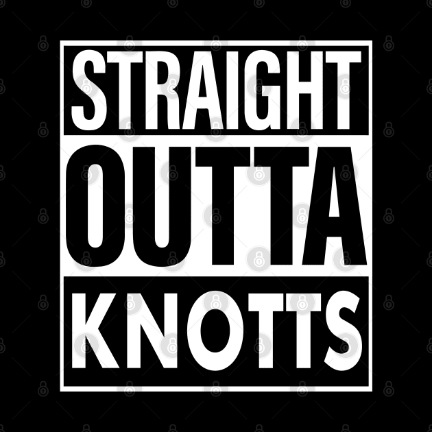 Knotts Name Straight Outta Knotts by ThanhNga