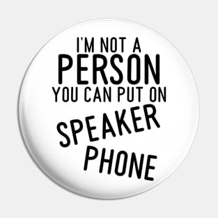 2021 funny t shirts, graphic tees men, I'm not a person you can put on speaker phone, Sarcastic Shirts Pin