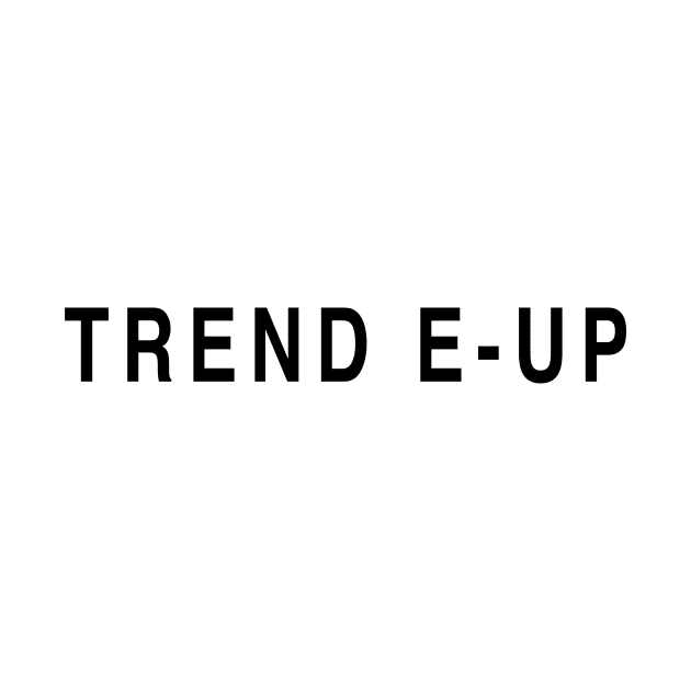 TREND E-UP by TheCosmicTradingPost