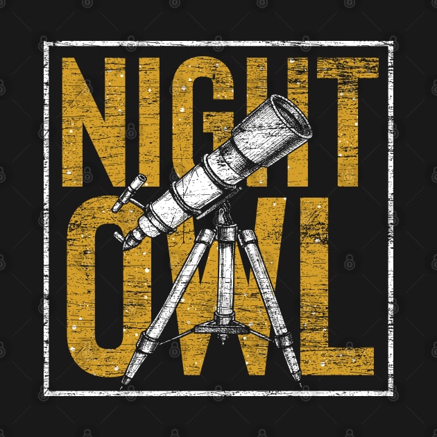 Night Owl Grunge Astronomy by ShirtsShirtsndmoreShirts