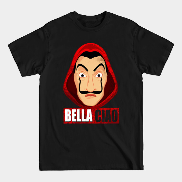 bella ciao money heist - Money Heist - T-Shirt