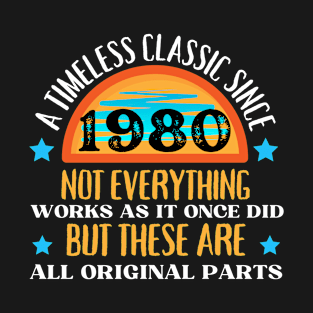 1980 Funny birthday saying A timeless classic since 1980 T-Shirt