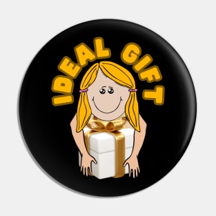 Ideal gift Pin