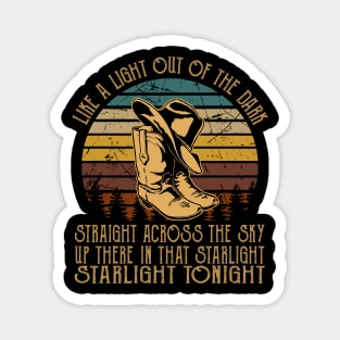 Like A Light Out Of The Dark, Straight Across The Sky Up There In That Starlight, Starlight Tonight Cowboy Hats And Boots Country Magnet