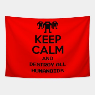 Keep calm and destroy all humanoids II Tapestry