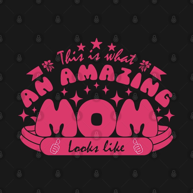 This is what an amazing mom looks like | Mother's Day Gift Ideas by GoodyBroCrafts