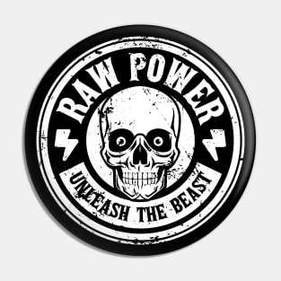 Raw Power Pin