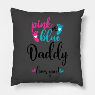 Pink Or Blue Daddy Loves You Gender Reveal Baby Announcement Pillow