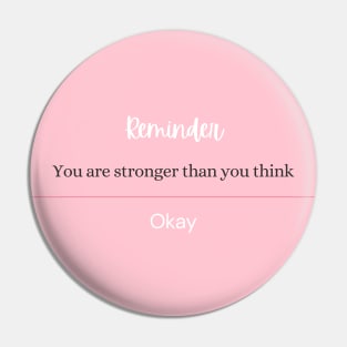 You are stronger than you think Pin