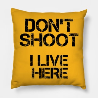 DON'T SHOOT Pillow