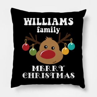 Family Christmas - Merry Christmas WILLIAMS family, Family Christmas Reindeer T-shirt, Pjama T-shirt Pillow